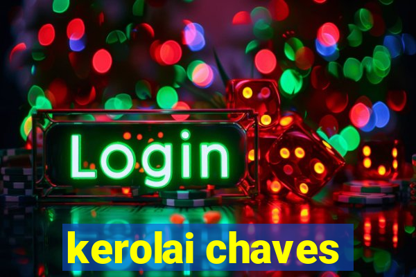 kerolai chaves